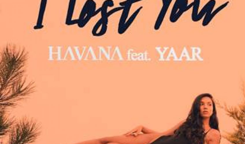 Το εξαιρετικό νέο single απο τους Havana έχει τον τίτλο “I Lost You” και συμμετέχει ο ταλαντούχος Yaar.