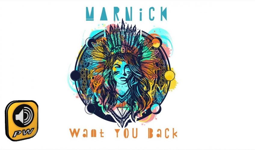 Ο DJ και μουσικός παραγωγός MARNICK (Νίκος Μαραγκός) κυκλοφορει το νέο του single … “Want You Back”.