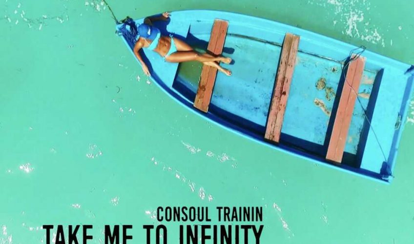 Η παγκόσμια επιτυχία “Take Me To Infinity” από τον καλλιτέχνη CONSOUL TRAININ κυκλοφορεί σε νέo Remix!